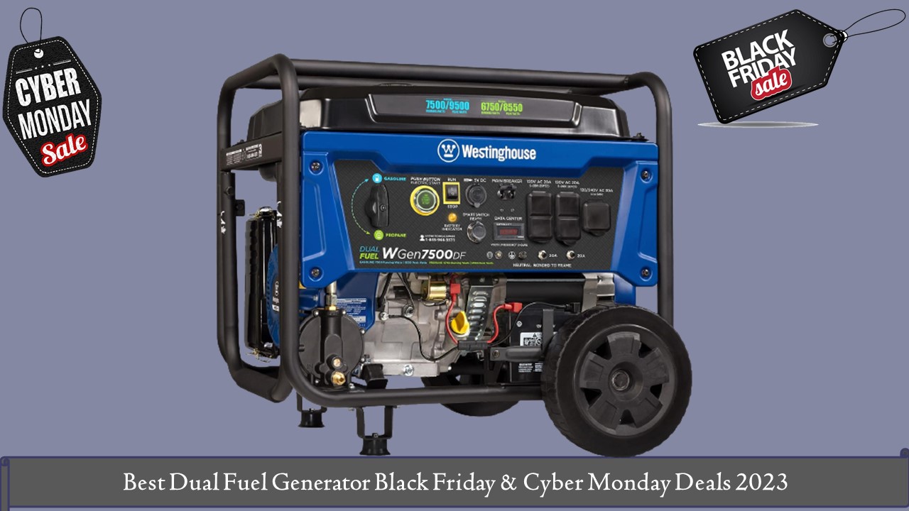 Best Dual Fuel Generator Black Friday & Cyber Monday