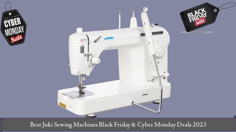Best Juki Sewing Machines Black Friday & Cyber Monday