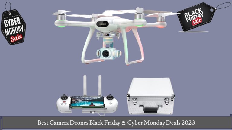 Camera Drones Black Friday & Cyber Monday Deals