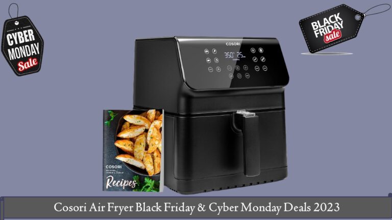 Cosori Air Fryer Black Friday & Cyber Monday