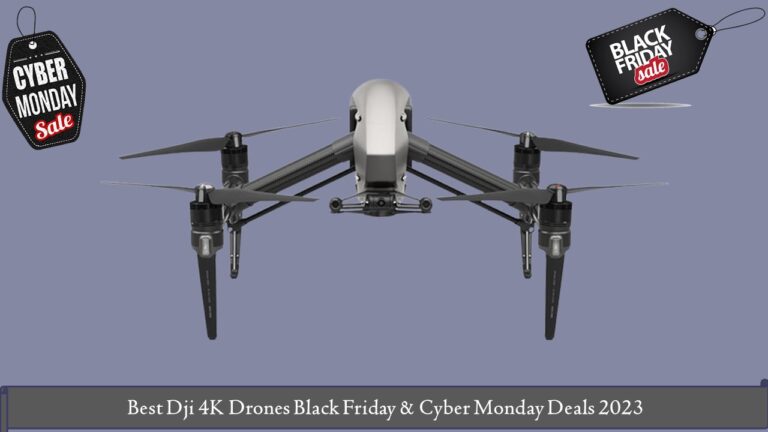 Dji 4K Drones Black Friday & Cyber Monday