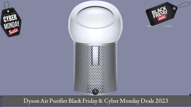Dyson Air Purifier Black Friday & Cyber Monday