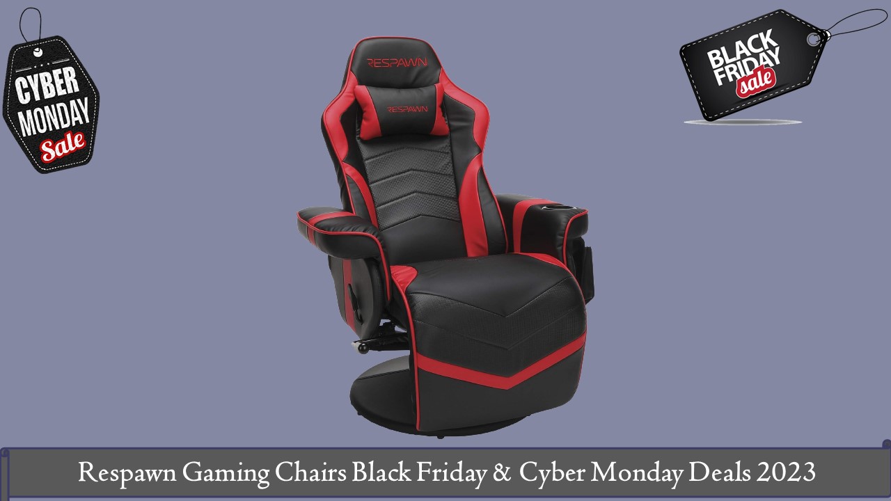 Respawn Gaming Chairs Black Friday & Cyber Monday