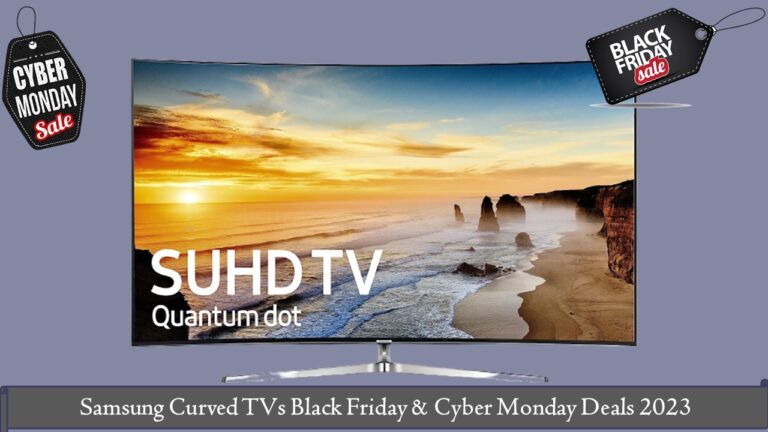 Samsung Curved TVs Black Friday & Cyber Monday