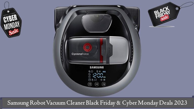 Samsung Robot Vacuum Cleaner Black Friday & Cyber Monday