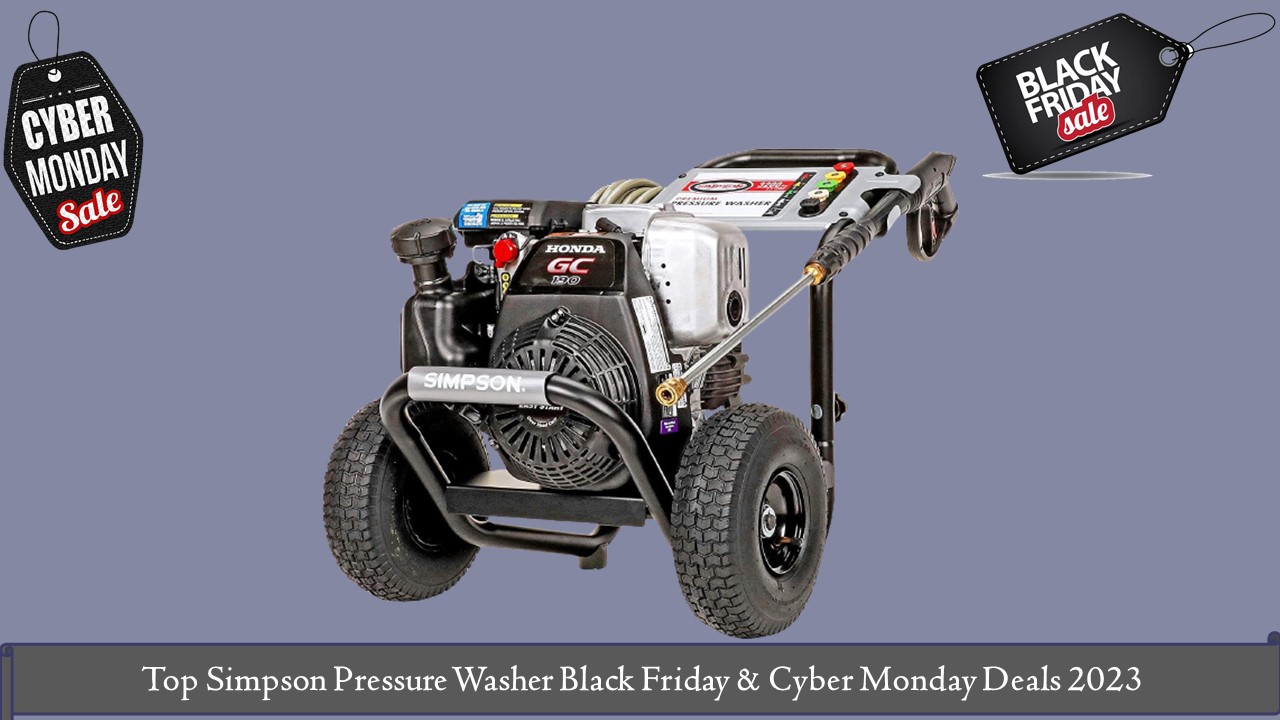 Simpson Pressure Washer Black Friday & Cyber Monday Deals