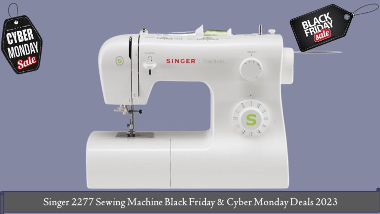 Singer 2277 Sewing Machine Black Friday & Cyber Monday