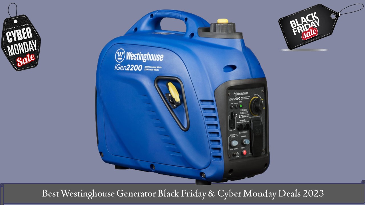Westinghouse Generator Black Friday & Cyber Monday Deals